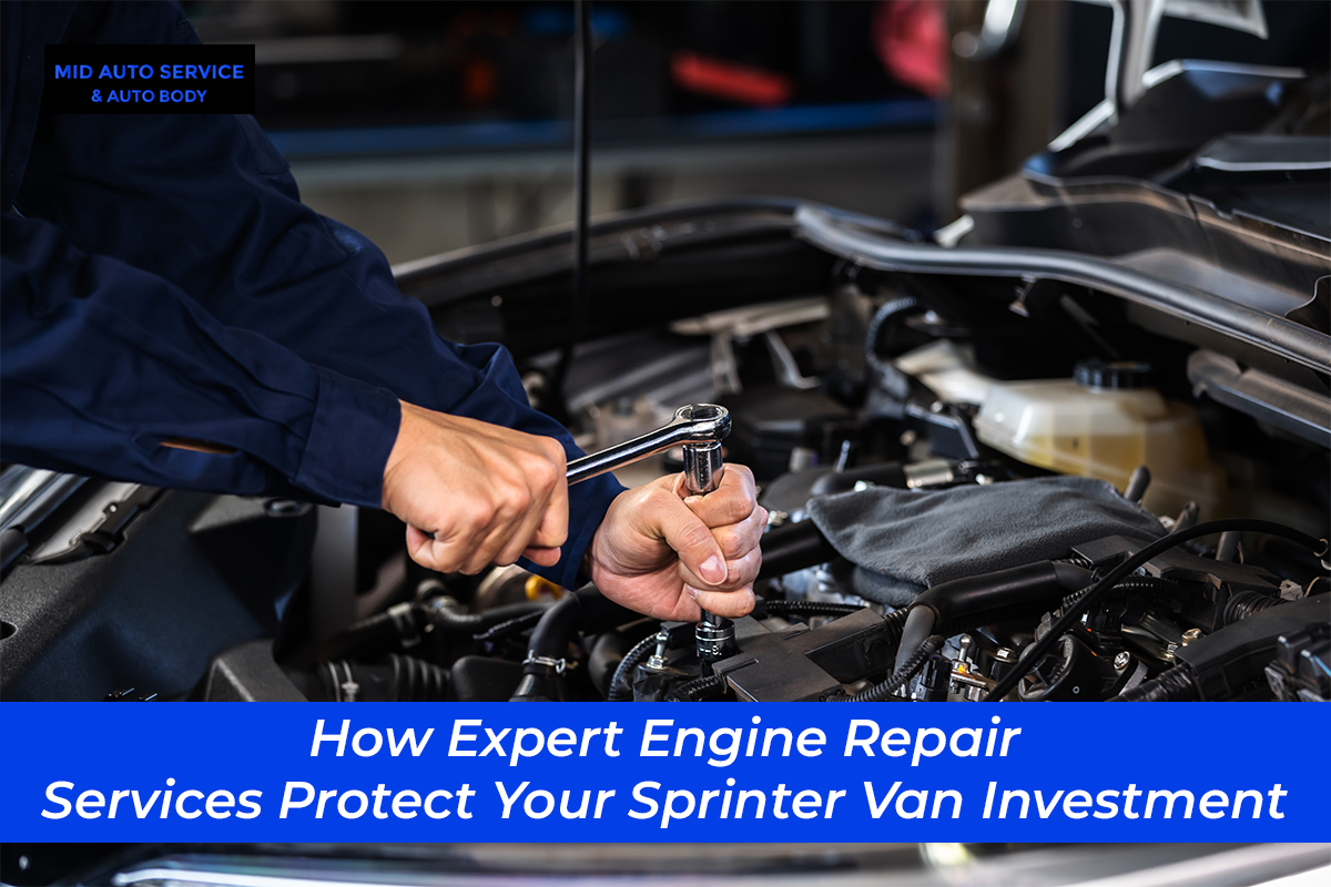 Expert Engine Repair Services Protect Your Sprinter Van